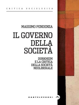 cover image of Il governo della società. Durkheim e la critica della società neoliberale